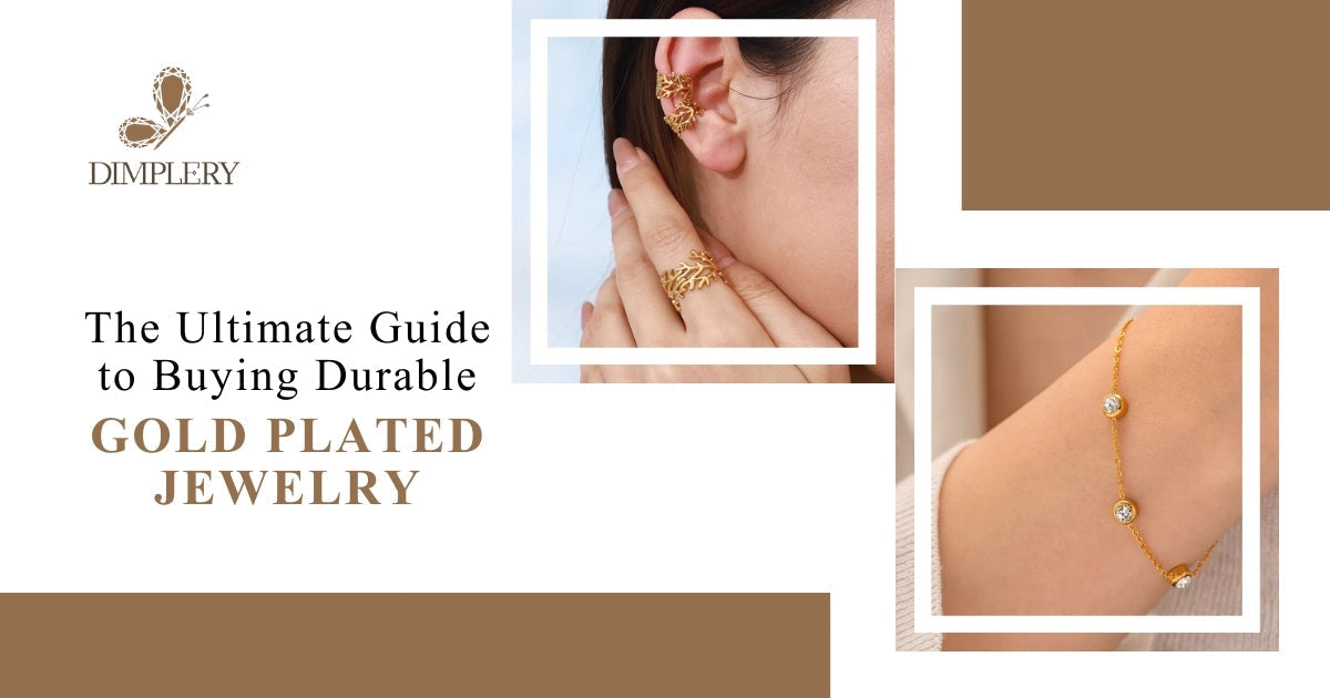 How to Identify the Best Gold Plated Jewelry: A Buyer’s Checklist