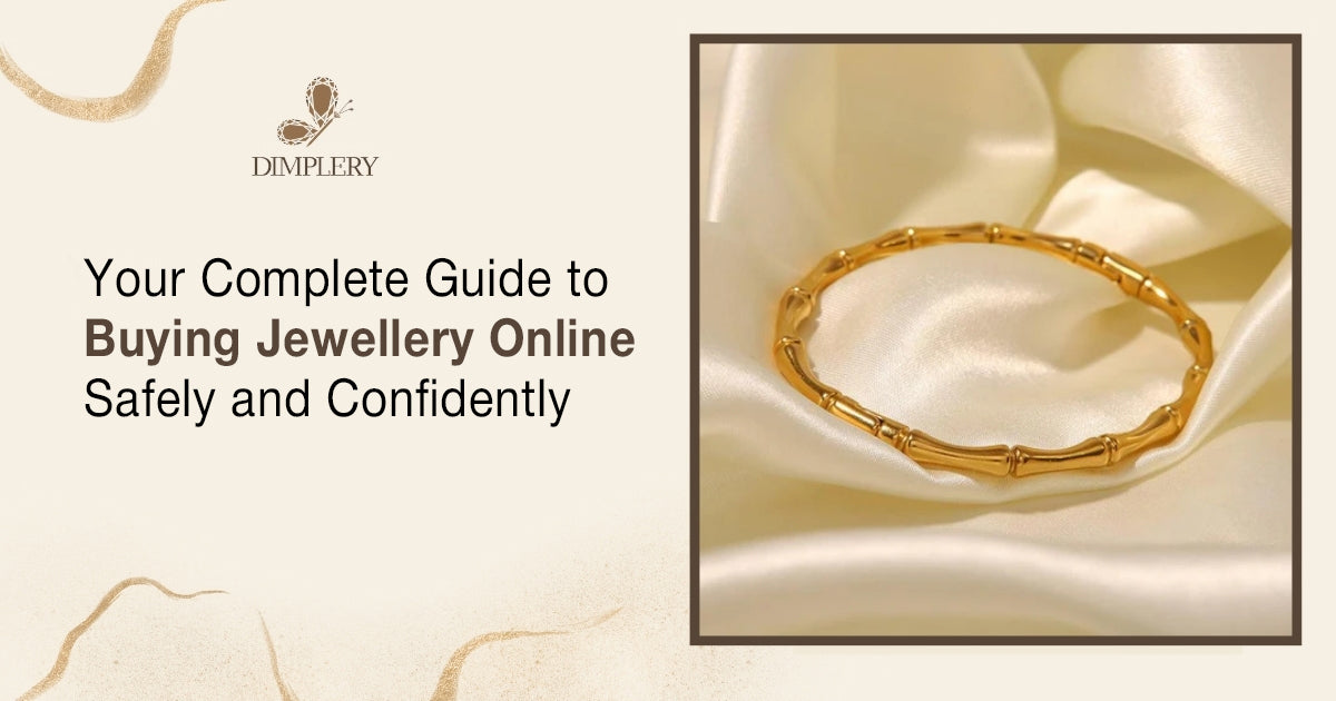 Your Complete Guide to Buying Jewellery Online Safely and Confidently